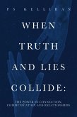 When Truth and Lies Collide: (eBook, ePUB)