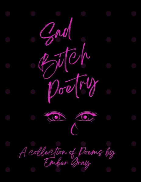 Sad Bitch Poetry (eBook, ePUB) Sad Bitch Poetry (eBook, ePUB)