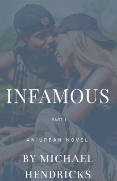 Infamous Part 1 (eBook, ePUB) - Hendricks, Michael