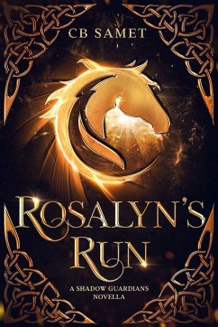 Rosalyn's Run (The Shadow Guardians, #1.5) (eBook, ePUB) - Samet, Cb