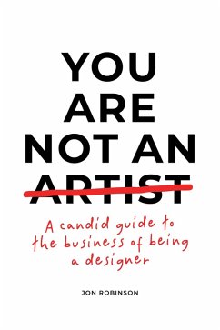 You Are Not an Artist (eBook, ePUB) - Robinson, Jon