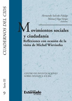 Movimientos sociales y ciudadanía. reflexiones con ocasión de la visita de michel wieviorka (eBook, PDF) - Salcedo Fidalgo, Hernando; Vega Vargas, Manuel