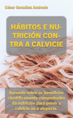 Hábitos E Nutrición Contra A Calvicie (eBook, ePUB) - Andrade, César González