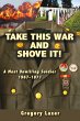 TAKE THIS WAR AND SHOVE IT! (eBook,... - Bild 1