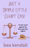 Just a Simple Little Court Case (Everything Changes) (eBook, ePUB)