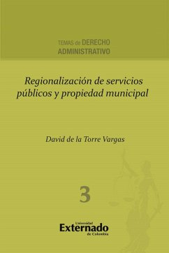 Regionalización de servicios públicos y propiedad municipal (eBook, PDF) - Torre Vargas, David de la