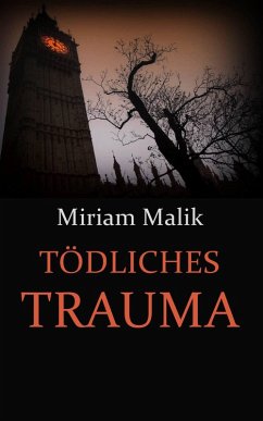 Tödliches Trauma (eBook, ePUB) - Malik, Miriam
