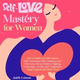 Self Love Mastery for Women (eBook, ePUB) Self Love Mastery for Women (eBook, ePUB)
