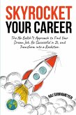 Skyrocket Your Career (eBook, ePUB) Skyrocket Your Career (eBook, ePUB)