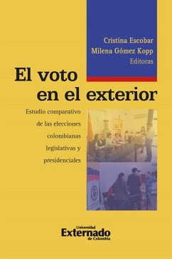 Cover El Voto en el exterior . Estudio comparativo de las elecciones colombianas legislativas y pre*denciales de 2010. (eBook, PDF)
