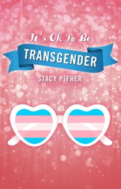 Cover It's Ok To Be Transgender (eBook, ePUB)