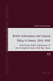 British Information and Cultural Policy in Greece, 1943-1950 (eBook, PDF)