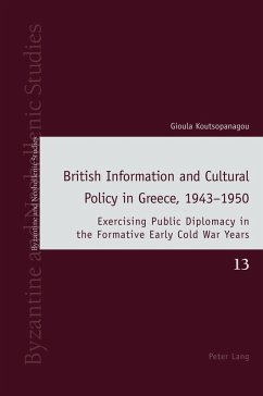Cover British Information and Cultural Policy in Greece, 1943-1950 (eBook, PDF)