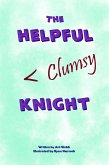 Helpful Clumsy Knight (eBook, ePUB)
