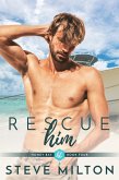 Rescue Him (Honey Bay, #4) (eBook, ePUB)