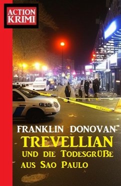 ¿Trevellian und die Todesgrüße aus Sao Paulo: Action Krimi (eBook, ePUB) - Donovan, Franklin