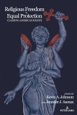 Religious Freedom v. Equal Protection (eBook, PDF) Religious Freedom v. Equal Protection (eBook, PDF)