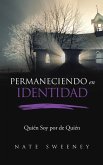 Permaneciendo en Identidad (Abiding In Identity) (eBook, ePUB)