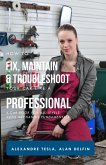 How to Fix, Maintain & Troubleshoot Your Car Like a Professional: A Car Book for All Levels: Auto Mechanics Fundamentals (eBook, ePUB)