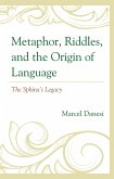 Metaphor, Riddles, and the Origin of Language (eBook, ePUB)