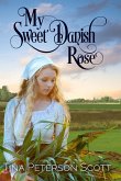 My Sweet Danish Rose (eBook, ePUB)
