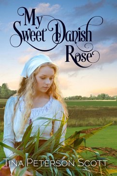 My Sweet Danish Rose (eBook, ePUB) - Scott, Tina Peterson