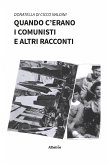 Quando c'erano i comunisti e altri racconti (eBook, ePUB)