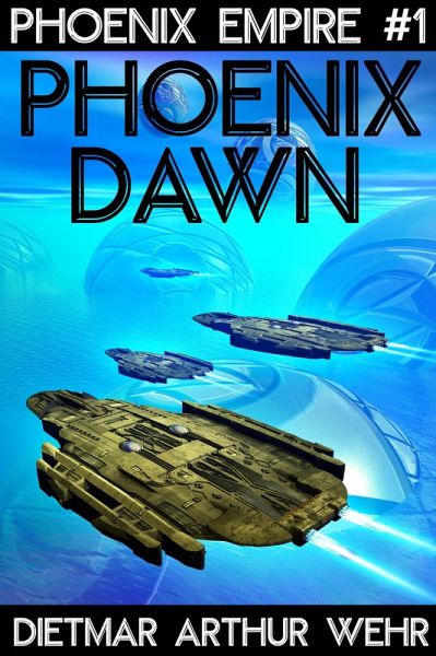 Phoenix Dawn (Phoenix Empire, #1) (eBook, ePUB) Phoenix Dawn (Phoenix Empire, #1) (eBook, ePUB)