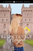 Reluctantly Royal (Riches & Royals, #3) (eBook, ePUB)