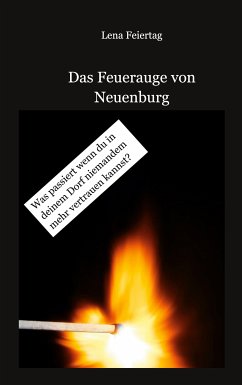 Das Feuerauge von Neuenburg (eBook, ePUB) - Feiertag, Lena