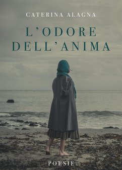 L'Odore Dell'Anima (eBook, ePUB) - Alagna, Caterina