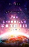 The Chronicle Gate Neo Earth (The Chronicle Gate saga, #3) (eBook, ePUB)