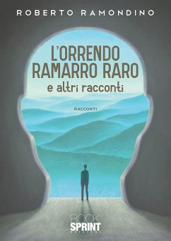 L'orrendo ramarro raro e altri racconti (eBook, ePUB) - Ramondino, Roberto