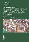 The Dominicans and the Making of Florentine Cultural Identity (13th-14th centuries) - I domenicani e la costruzione dell'identità culturale fiorentina (XIII-XIV secolo) (eBook, ePUB)