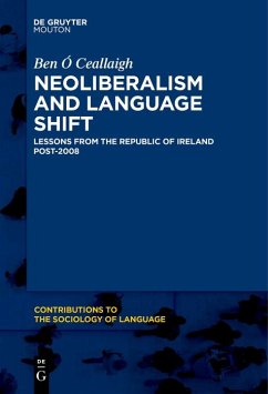 Neoliberalism and Language Shift (eBook, ePUB) - Ó Ceallaigh, Ben