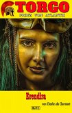 Torgo - Prinz von Atlantis 18: Erendira (eBook, ePUB)