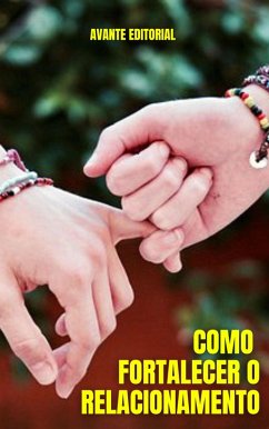 Cover Como Fortalecer o Relacionamento (eBook, ePUB)