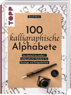 100 kalligraphische Alphabete - Harris, David