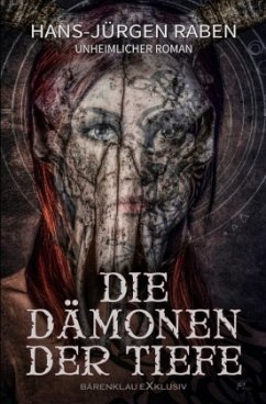 Die Dämonen der Tiefe - Raben, Hans-Jürgen