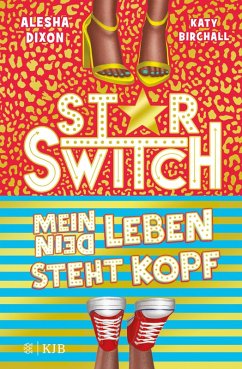 Star Switch - Mein (Dein) Leben steht Kopf (eBook, ePUB) - Dixon, Alesha; Birchall, Katy