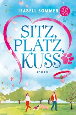 Sitz, Platz, Kuss / Hundeglück Bd.1 (eBook, ePUB) - Sommer, Isabell