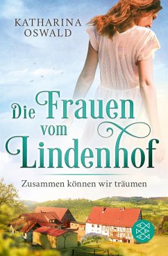 Zusammen können wir träumen / Die Frauen vom Lindenhof Bd.2 (eBook, ePUB) - Oswald, Katharina