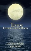 Terror Under the Lupin Moon (Michigan Macabre Mysteries, #1) (eBook, ePUB) Terror Under the Lupin Moon (Michigan Macabre Mysteries, #1) (eBook, ePUB)
