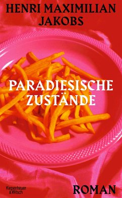 Paradiesische Zustände (eBook, ePUB) - Jakobs, Henri Maximilian