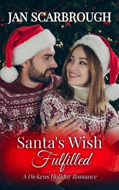 Santa's Wish Fulfilled (A Dickens Holiday Romance, #12) (eBook, ePUB) - Scarbrough, Jan