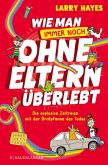 Die explosive Zeitreise mit der Bratpfanne des Todes / Wie man ohne Eltern überlebt Bd.2 (eBook, ePUB)