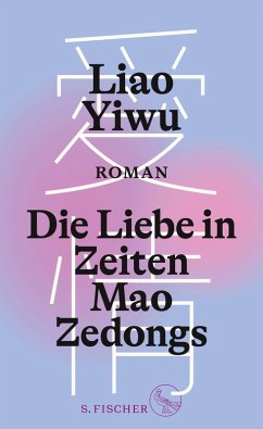 Die Liebe in Zeiten Mao Zedongs (eBook, ePUB) - Liao Yiwu