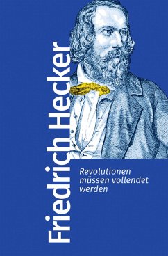 Revolutionen müssen vollendet werden (eBook, ePUB) - Hecker, Friedrich