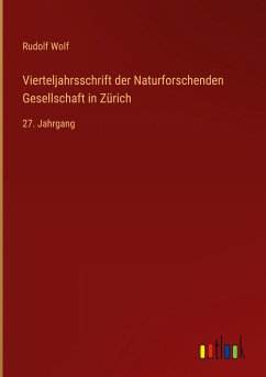 Vierteljahrsschrift der Naturforschenden Gesellschaft in Zürich - Wolf, Rudolf