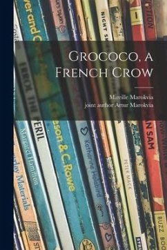 Grococo, a French Crow - Marokvia, Mireille